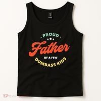 Proud Father Of A Few Dumbass Fathers Day Tank Top thumb 2