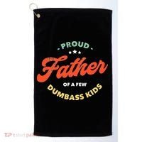 Proud Father Of A Few Dumbass Fathers Day Golf Towel thumb 0