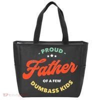 Proud Father Of A Few Dumbass Fathers Day Tote Bag thumb 0