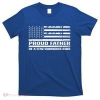Proud Father Of A Few Dumbass Kids Usa Flag Funny Fathers Day T-Shirt thumb 0