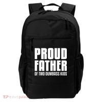 Proud Father Of Two Dumbass Gift Fathers Day Gift Dad Gift Backpack thumb 0