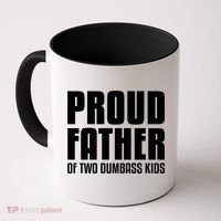 Proud Father Of Two Dumbass Gift Fathers Day Gift Dad Gift Coffee Mug thumb 0