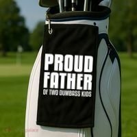 Proud Father Of Two Dumbass Gift Fathers Day Gift Dad Gift Golf Towel thumb 2