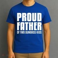 Proud Father Of Two Dumbass Gift Fathers Day Gift Dad Gift T-Shirt thumb 3