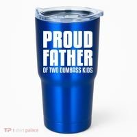Proud Father Of Two Dumbass Gift Fathers Day Gift Dad Gift Tumbler thumb 0