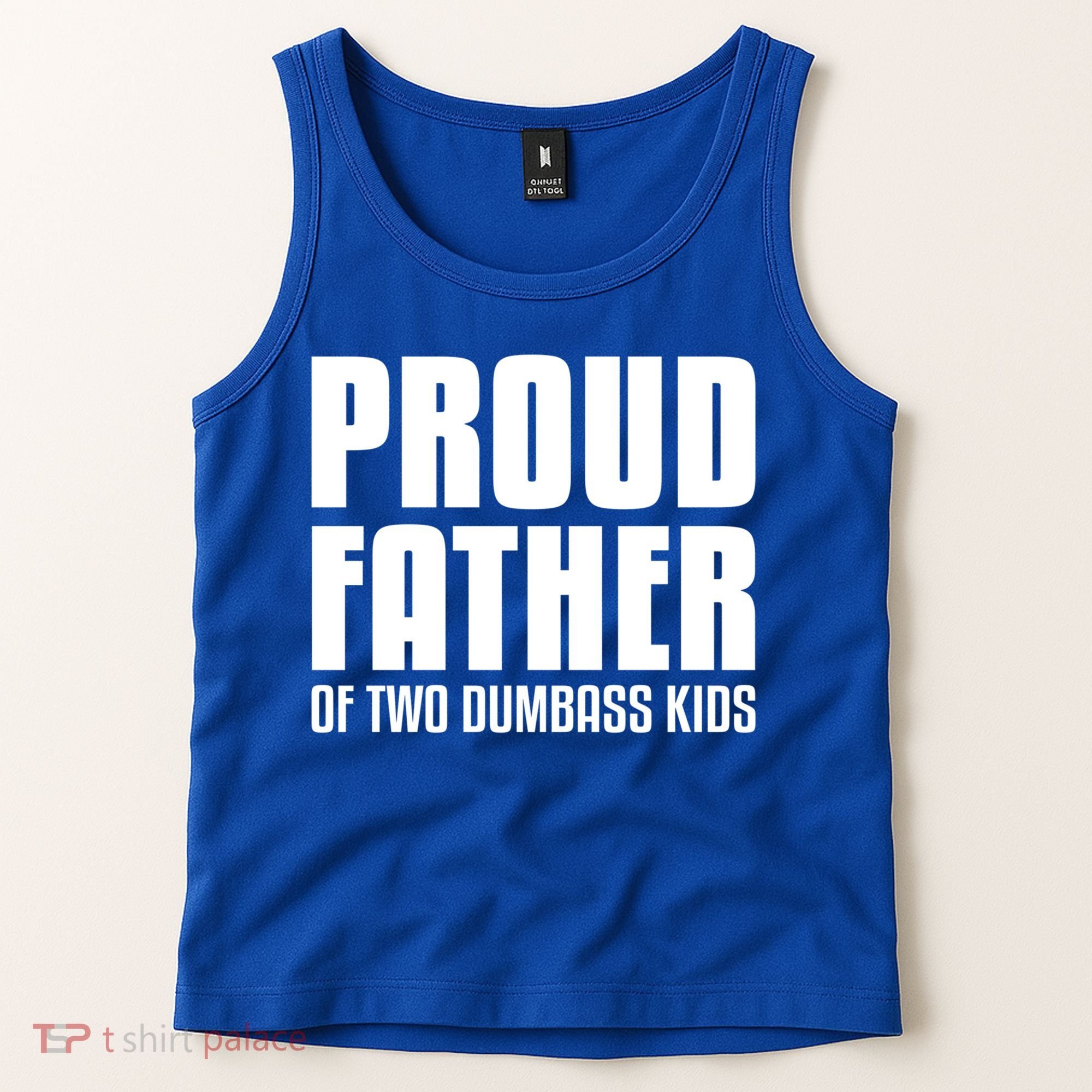 Proud Father Of Two Dumbass Gift Fathers Day Gift Dad Gift Tank Top