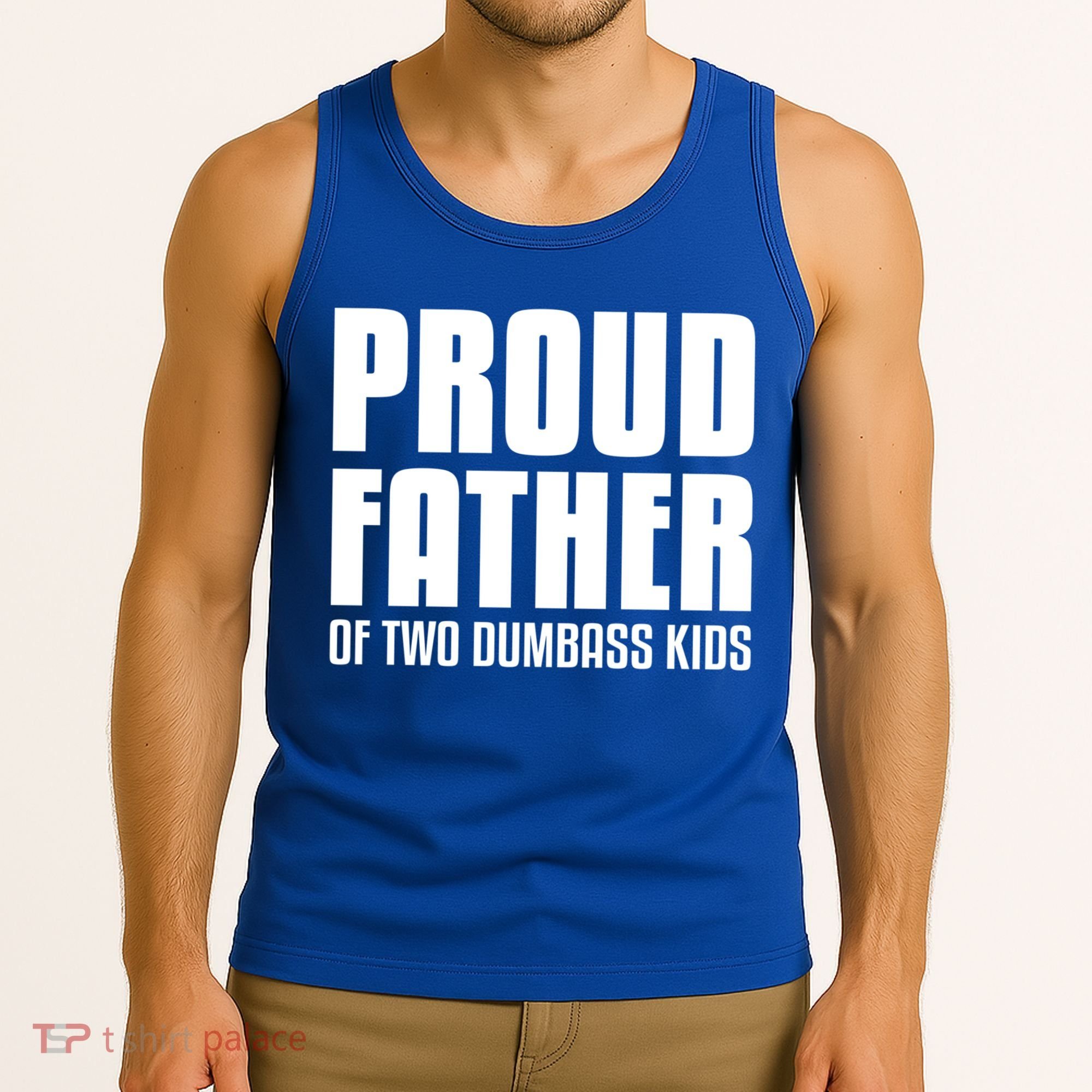 Proud Father Of Two Dumbass Gift Fathers Day Gift Dad Gift Tank Top