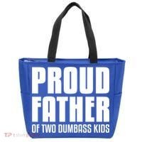 Proud Father Of Two Dumbass Gift Fathers Day Gift Dad Gift Tote Bag thumb 0