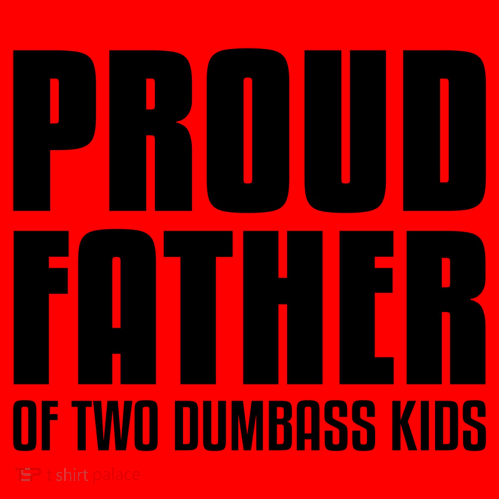 Proud Father Of Two Dumbass Gift Fathers Day Gift Dad Gift Santa Hat