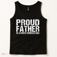 Proud Father Of A Couple Dumbass Tank Top thumb 2