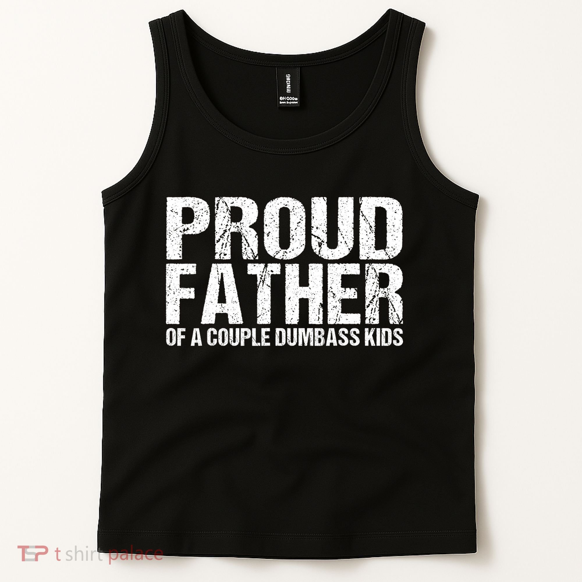 Proud Father Of A Couple Dumbass Tank Top