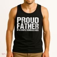 Proud Father Of A Couple Dumbass Tank Top thumb 3