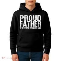 Proud Father Of A Couple Dumbass Kids Hoodie thumb 4