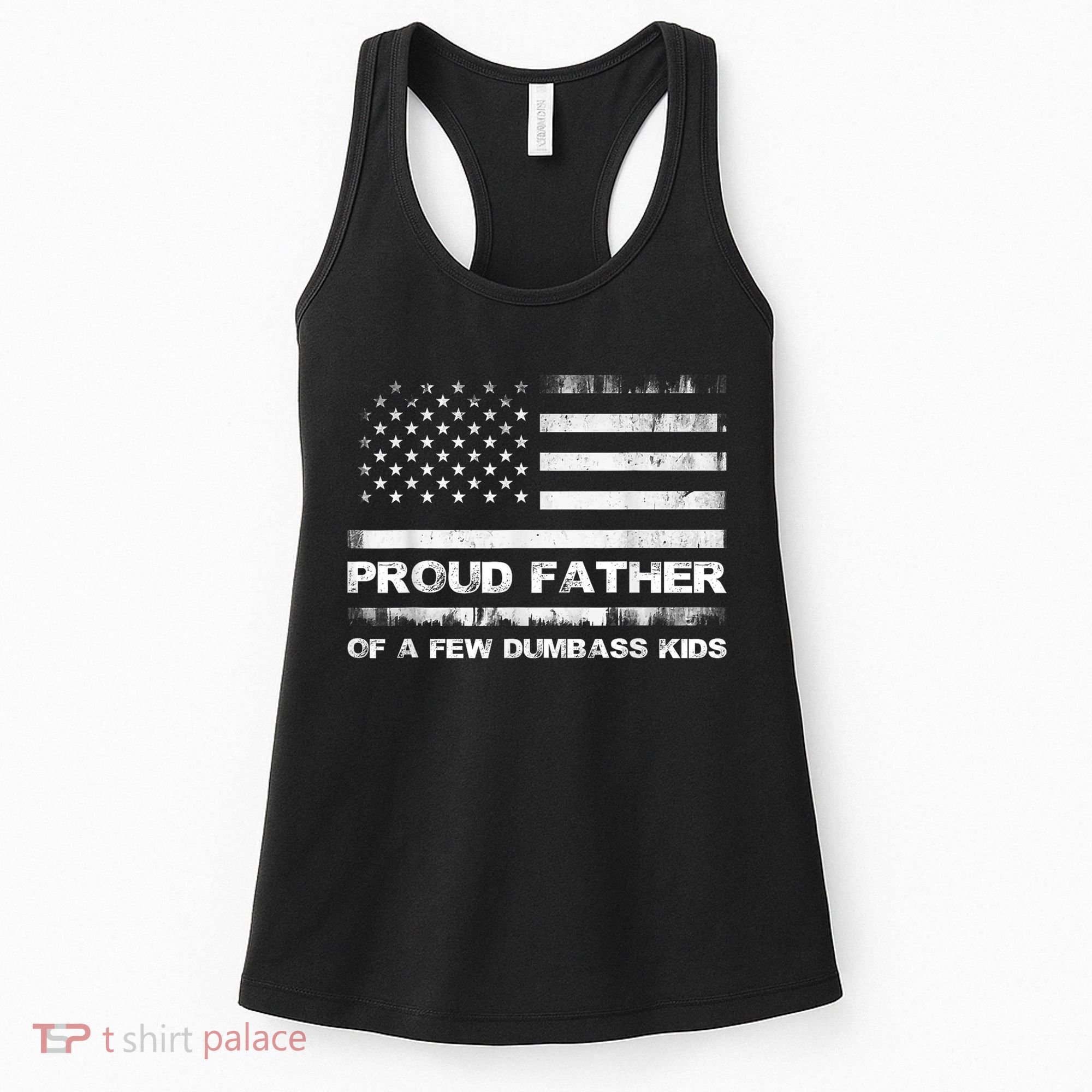Proud Father Of A Few Dumbass Funny Fathers Day Women's Tank Top