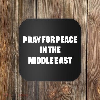 Pray For Peace In The Middle East Coaster