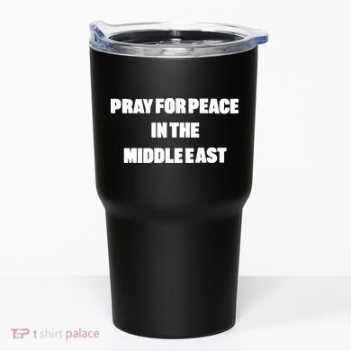 Pray For Peace In The Middle East Tumbler