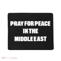 Pray For Peace In The Middle East Mousepad thumb 0