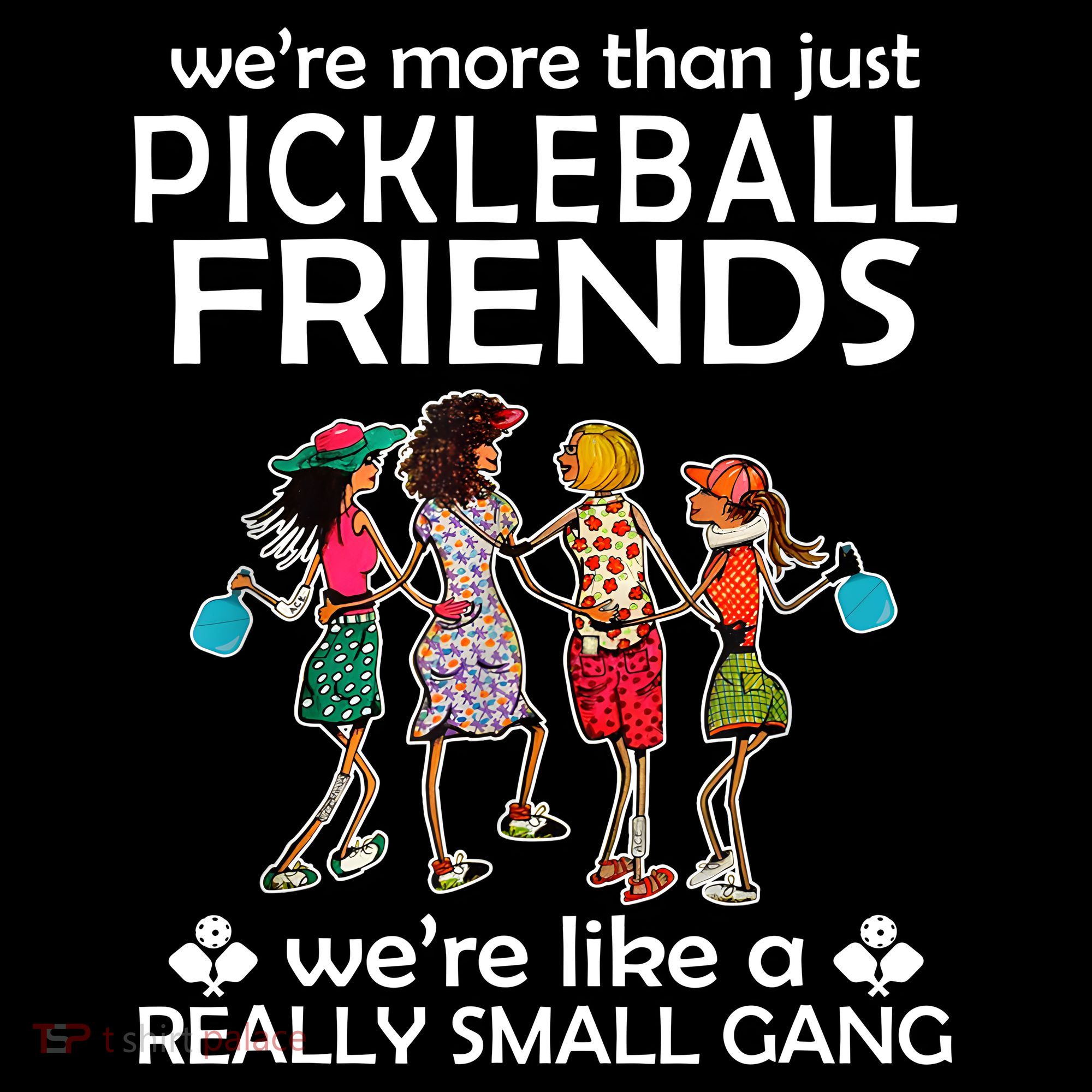 Pickleball Friends Paddleboards Really A Small Gang Enjoying Women's Hoodie