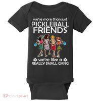 Pickleball Friends Paddleboards Really A Small Gang Enjoying Baby Bodysuit thumb 0