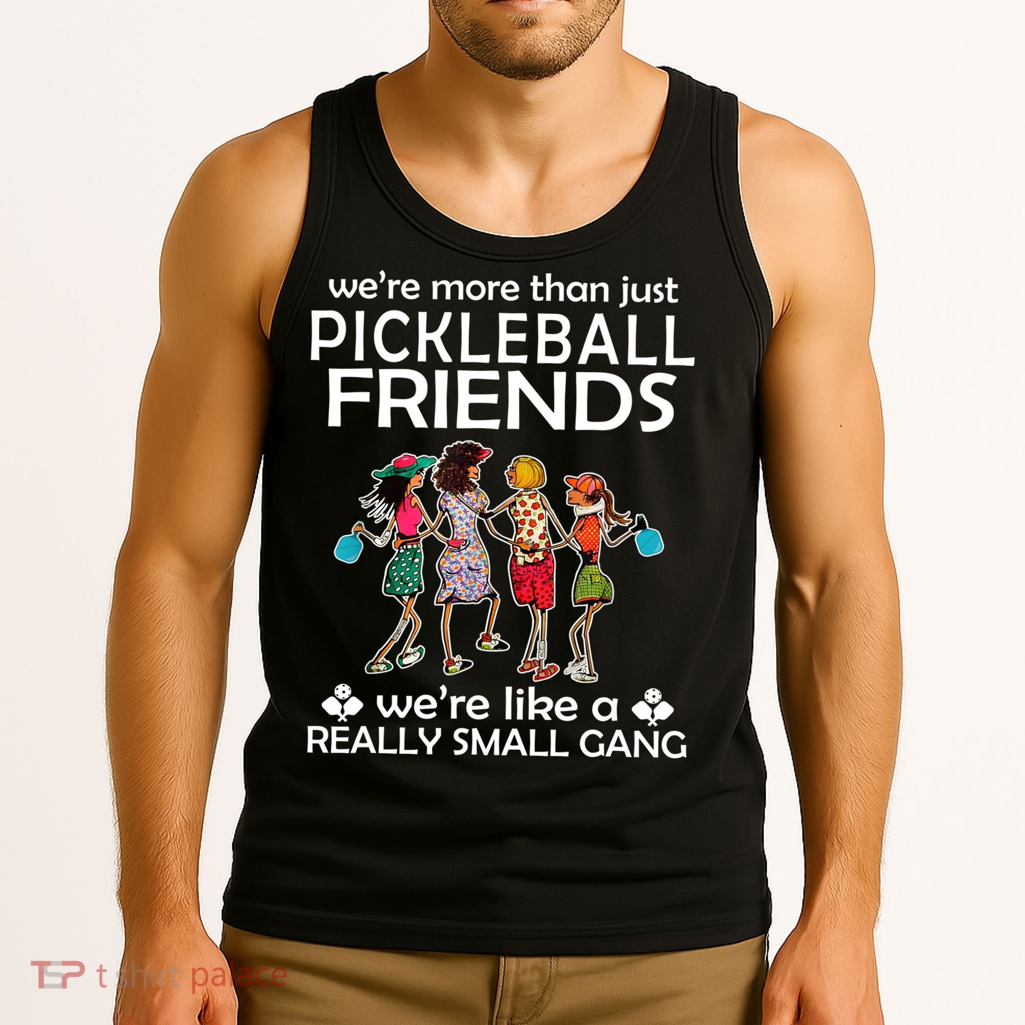 Pickleball Friends Paddleboards Really A Small Gang Enjoying Tank Top