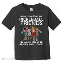 Pickleball Friends Paddleboards Really A Small Gang Enjoying Toddler T-Shirt thumb 0