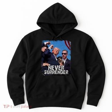 Pray For President Trump Never Surrender Hoodie