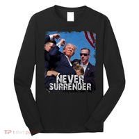 Pray For President Trump Never Surrender Long Sleeve Shirt thumb 0