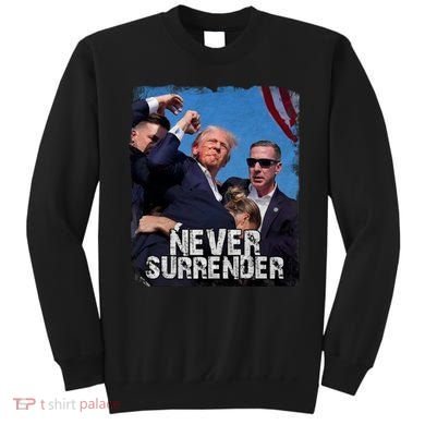 Pray For President Trump Never Surrender Sweatshirt