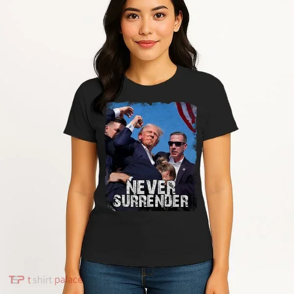 Pray For President Trump Never Surrender Women's T-Shirt