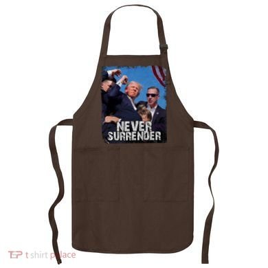Pray For President Trump Never Surrender Apron