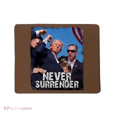 Pray For President Trump Never Surrender Mousepad