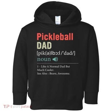 Pickleball Funny Pickleball Dad Definition Father's Day Toddler Hoodie