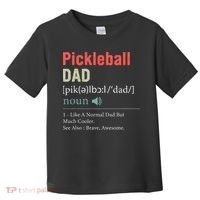 Pickleball Funny Pickleball Dad Definition Father's Day Toddler T-Shirt thumb 0