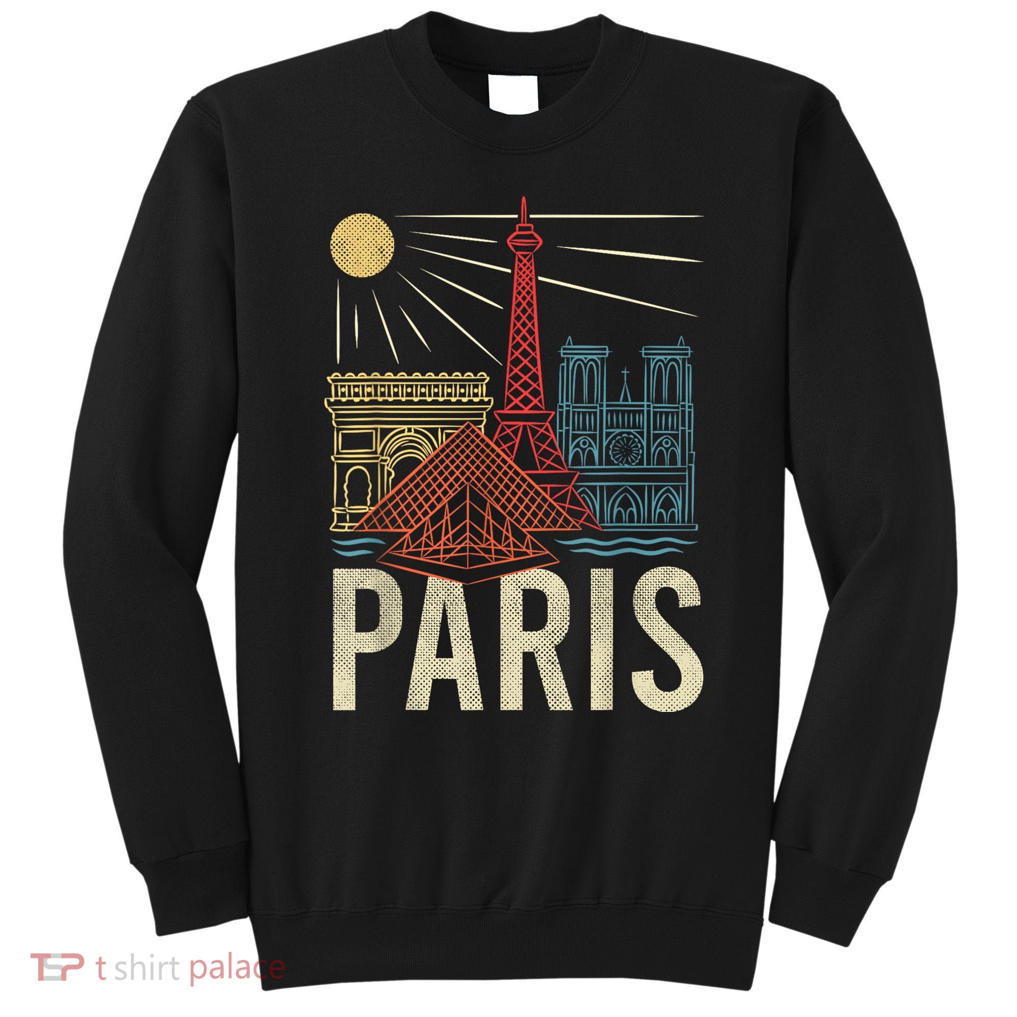 Paris France Paris Vacation Eiffel Tower Paris Souvenir Sweatshirt