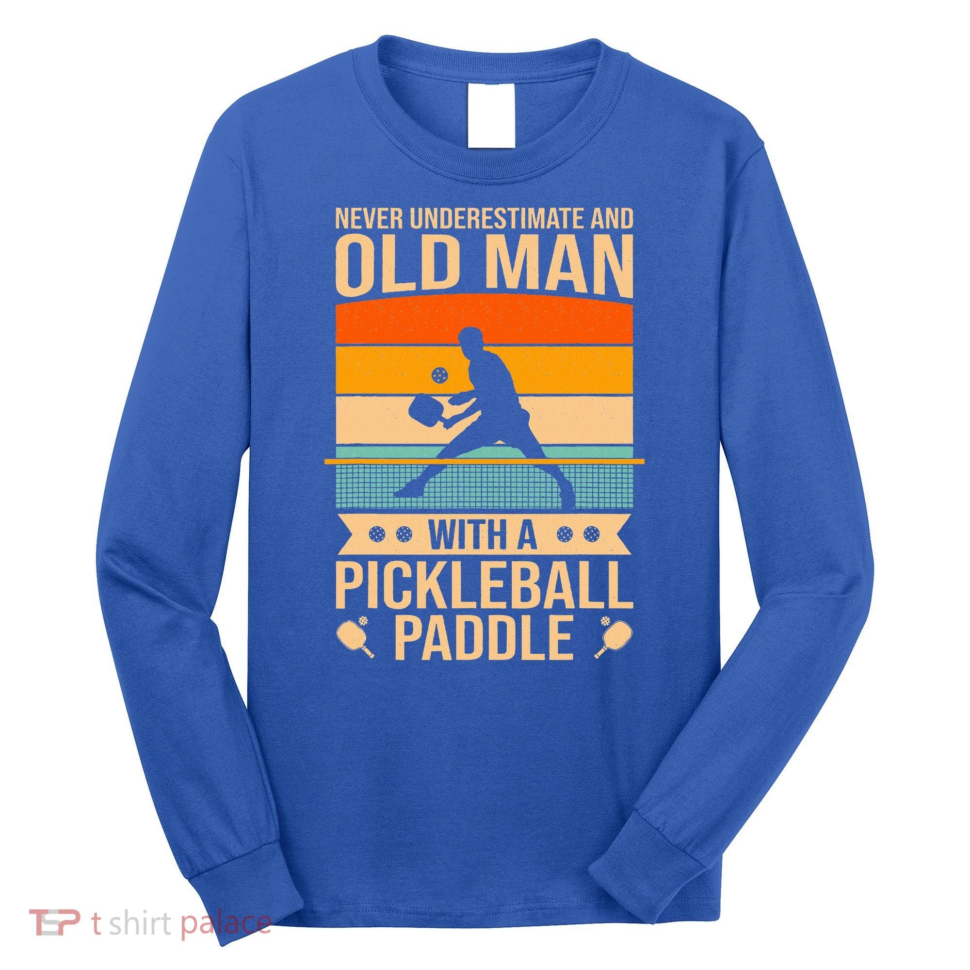 Pickleball Funny Long Sleeve Shirt