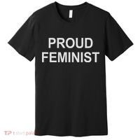 Proud Feminist Premium T-Shirt thumb 0