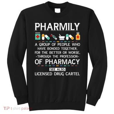 Pharmily Funny Pharmacy Technician Pharmacist Sweatshirt
