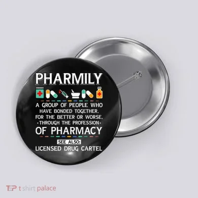 Pharmily Funny Pharmacy Technician Pharmacist Button