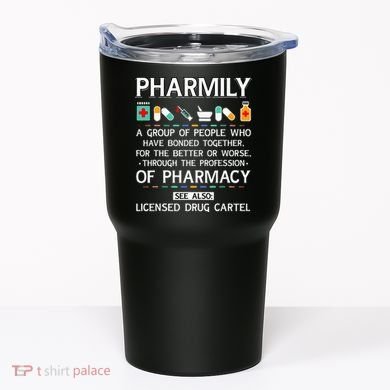 Pharmily Funny Pharmacy Technician Pharmacist Tumbler