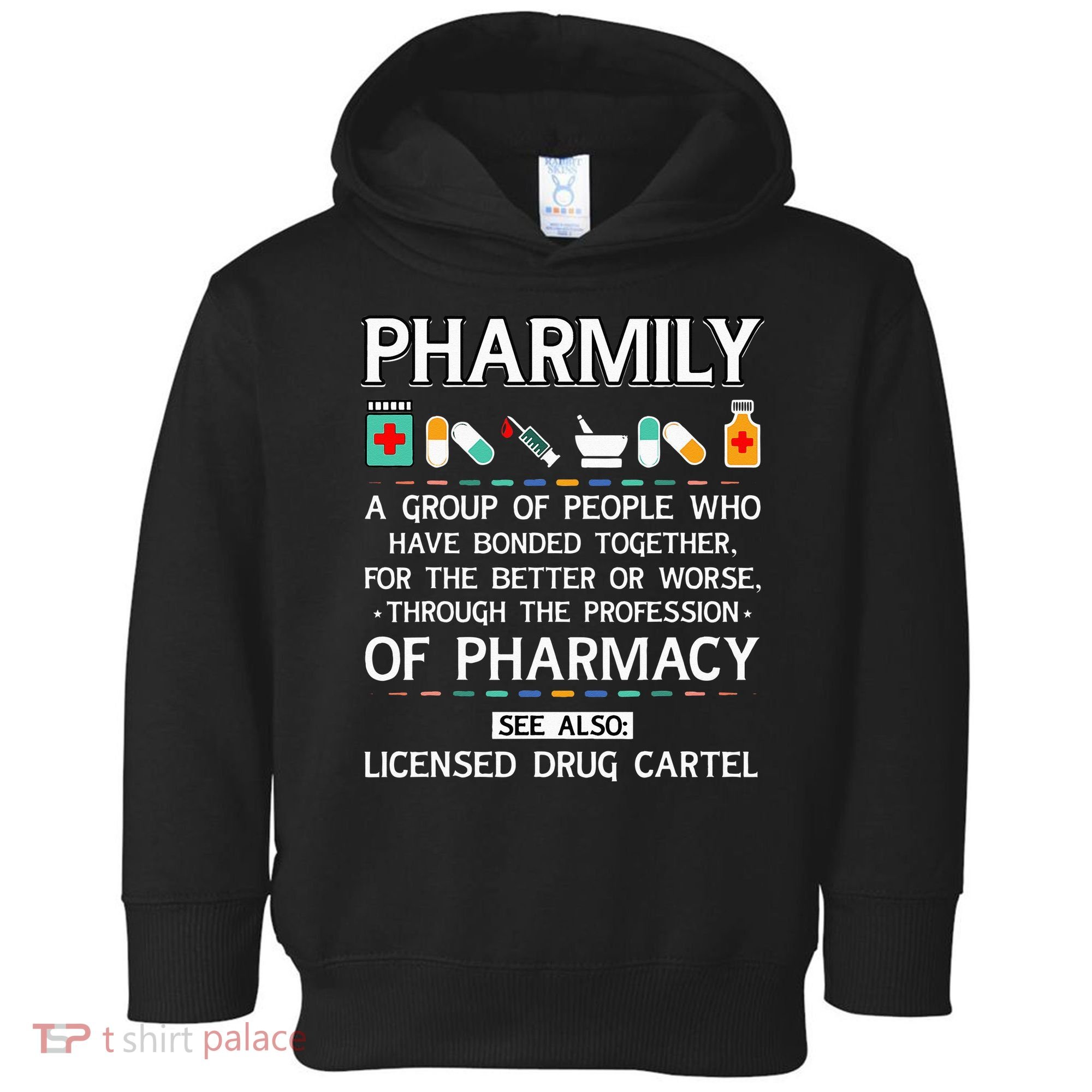 Pharmily Funny Pharmacy Technician Pharmacist Toddler Hoodie