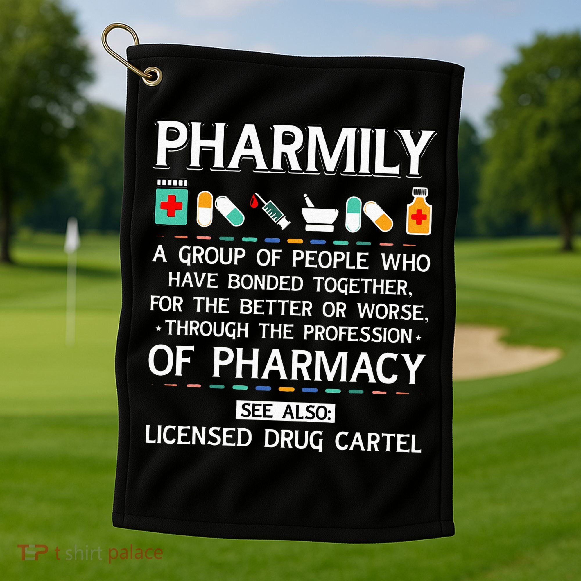 Pharmily Funny Pharmacy Technician Pharmacist Golf Towel