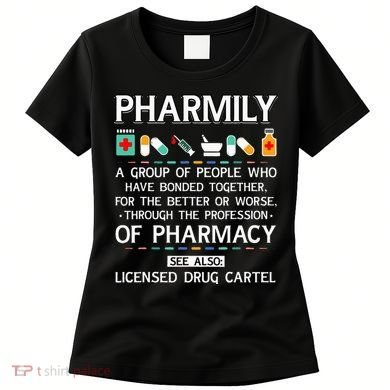 Pharmily Funny Pharmacy Technician Pharmacist Women's T-Shirt