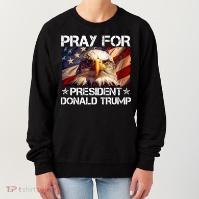 Pray For President Donald Trump American Flag Eagle Women's Sweatshirt