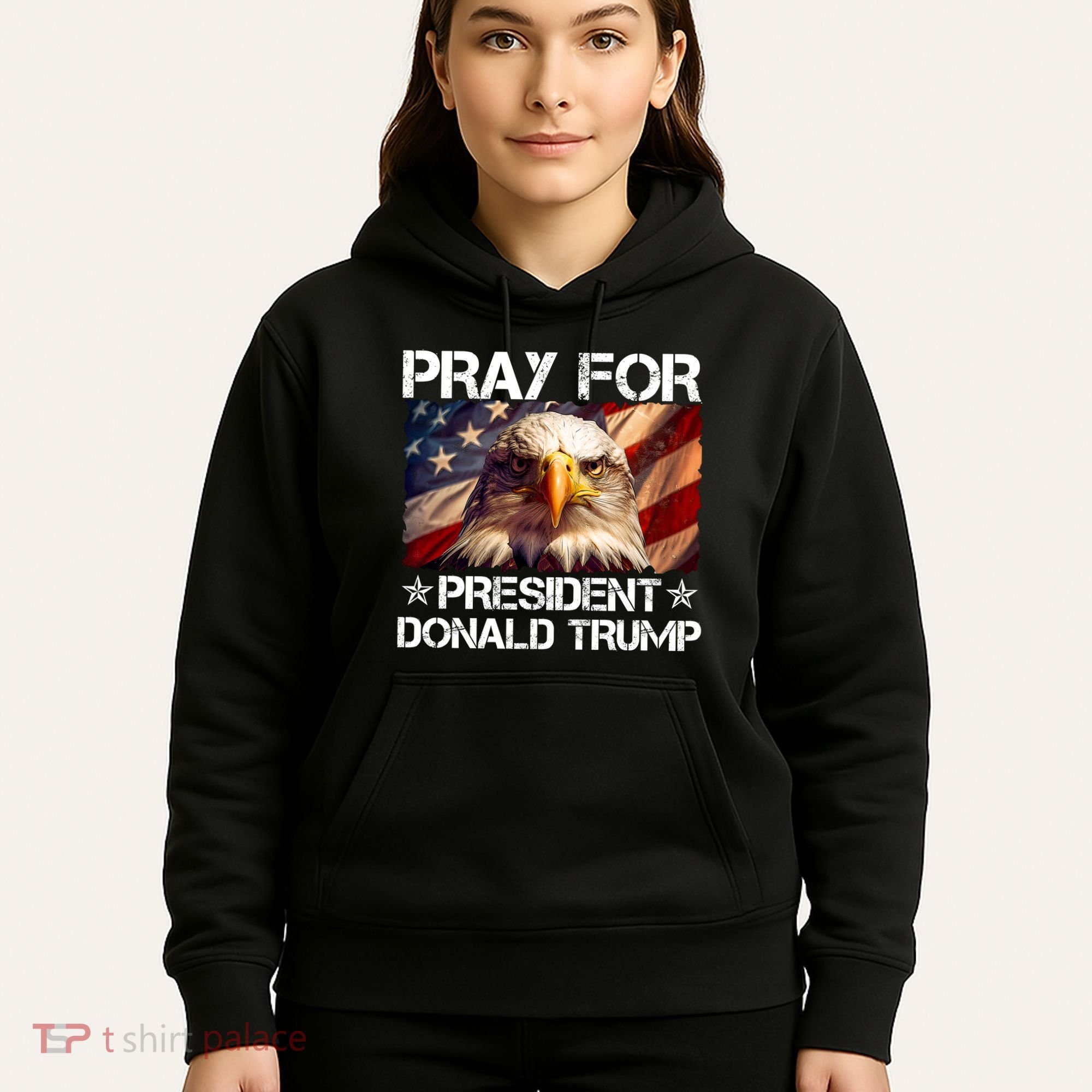Pray For President Donald Trump American Flag Eagle Hoodie