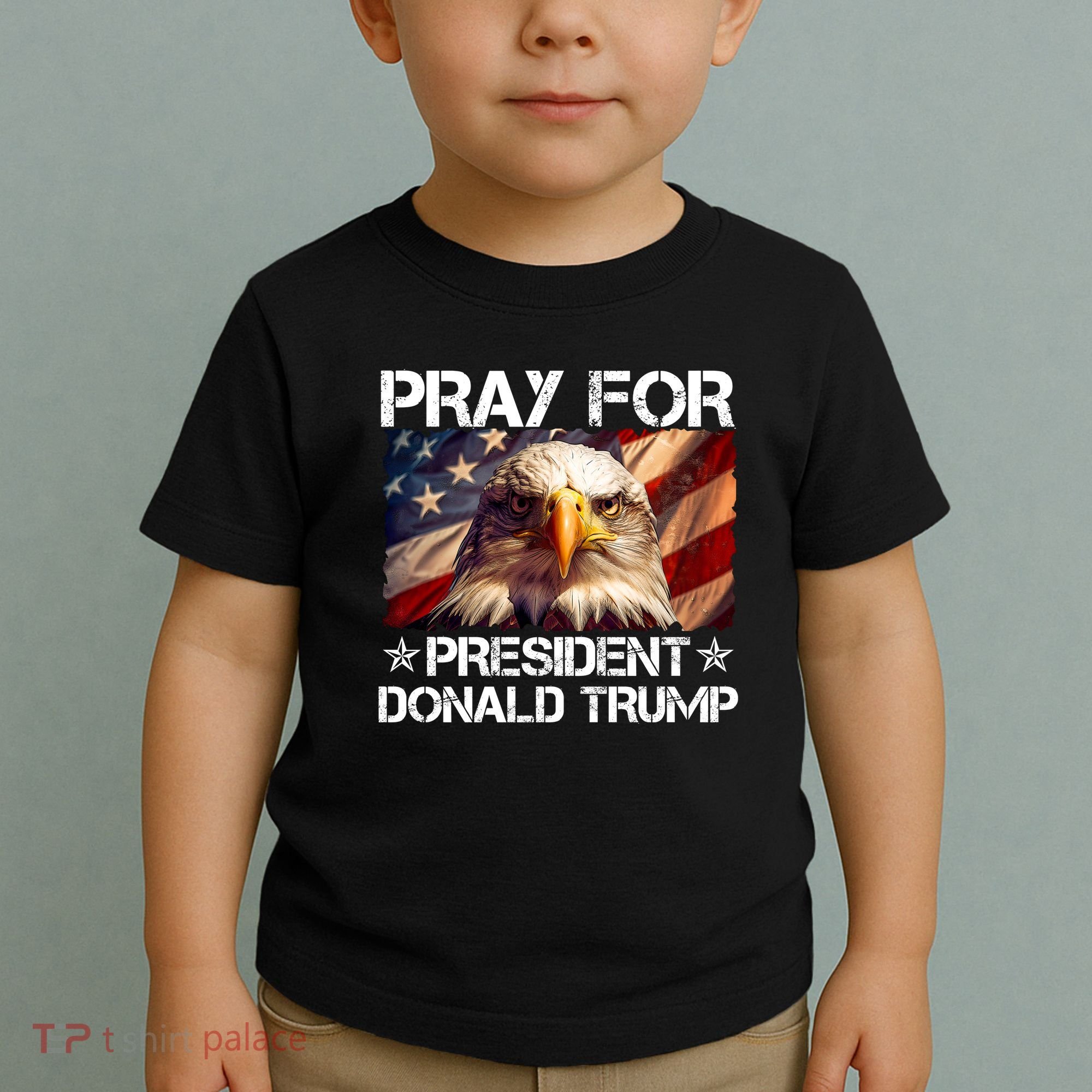 Pray For President Donald Trump American Flag Eagle Toddler T-Shirt