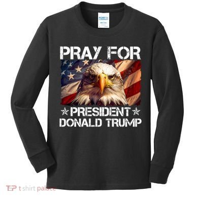 Pray For President Donald Trump American Flag Eagle Kids Long Sleeve Shirt