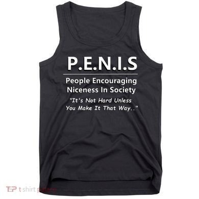 P.E.N.I.S. Funny People Niceness in Society Snarky Design Tank Top