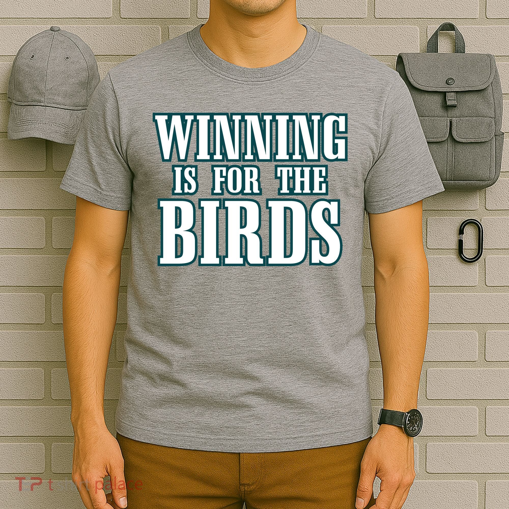 Philly Football Philadelphia Winning Is For The Birds T-Shirt