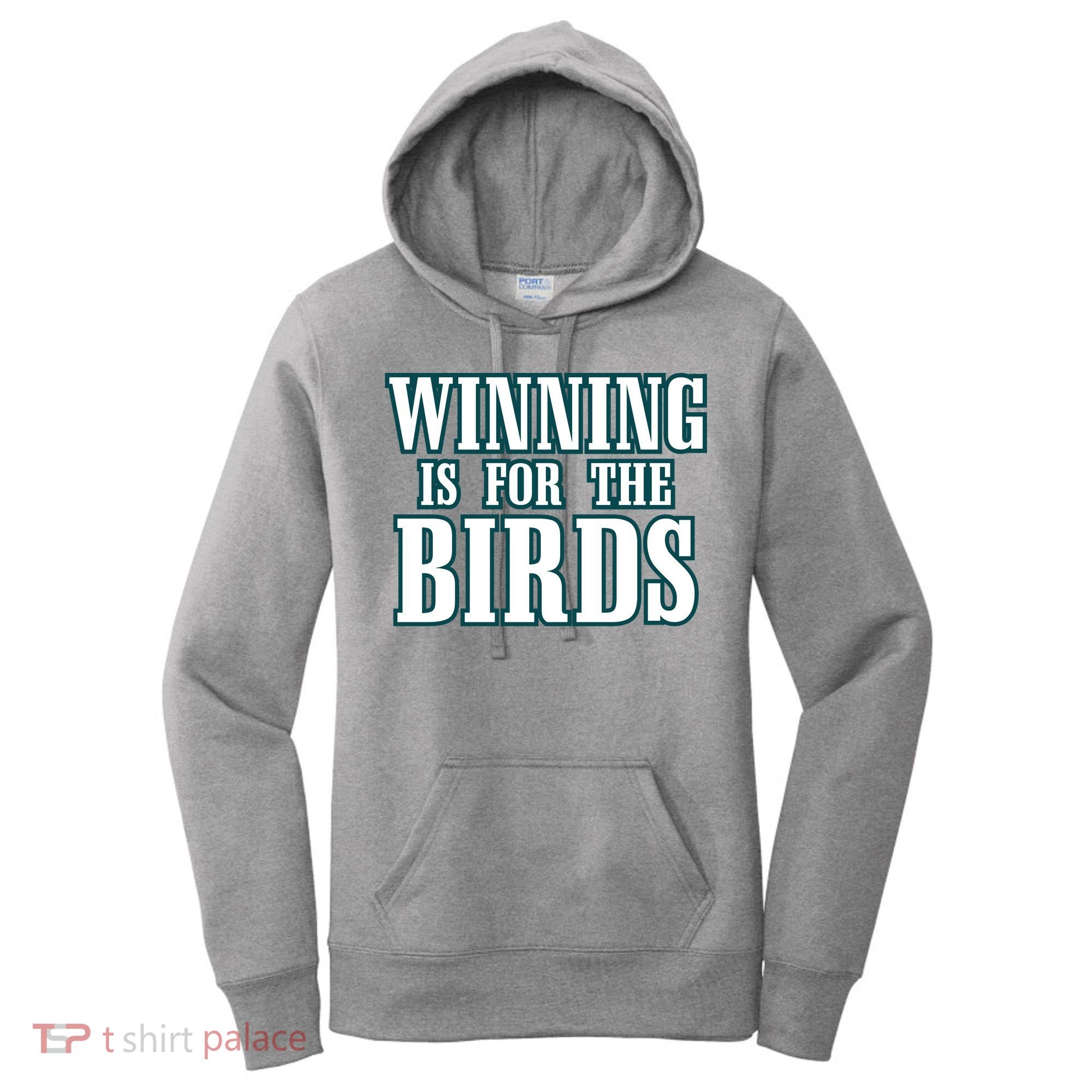 Philly Football Philadelphia Winning Is For The Birds Women's Hoodie