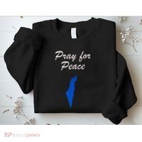 Pray for Peace in the Middle East Pray for Peace in Israel Sweatshirt thumb 2